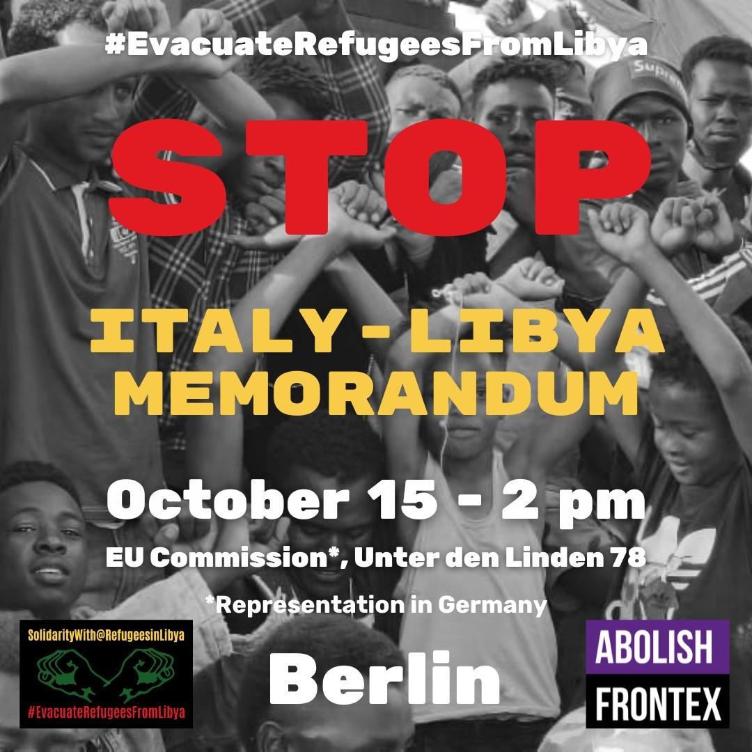 Oplatz's tweet photo. On October 15 we will march from the EU Commission to the Italian embassy and say it loud and clear: STOP Italy-Libya Memorandum!
No renewal of this cruel deal that enables illegal interception &amp; pull packs of people on the move by the so called Libyan Coast Guard
#NoBorders https://t.co/yzSUK2vkHu