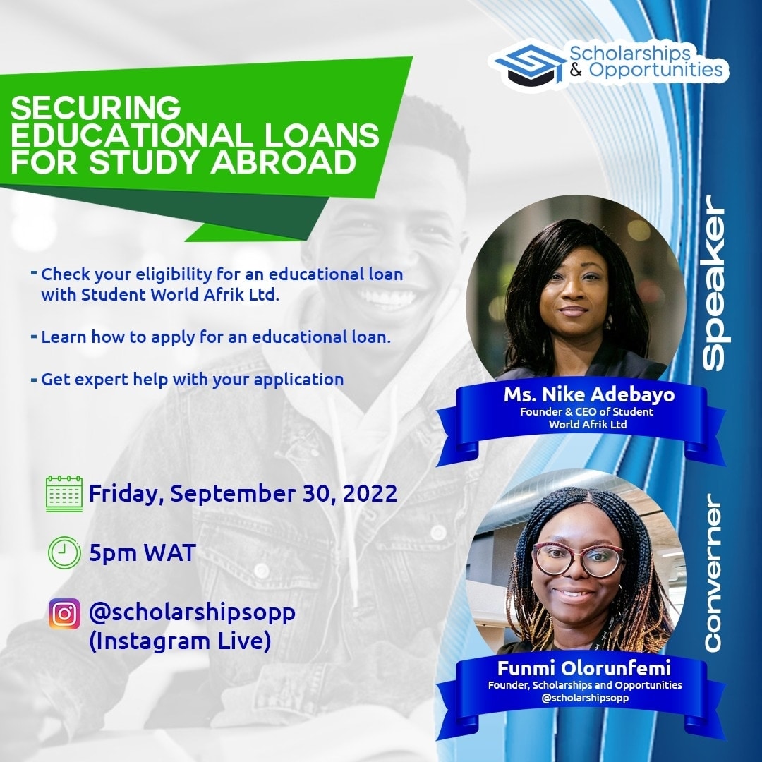 We all have dreams of schooling abroad but accessing funds is usually the huge obstacle that stops us from our dreams. Come learn how to access educational loans.

Date: Friday, September 30, 2022 
Venue: Online <a href="/scholarshipsopp/">ScholarshipsOpp</a> IG page.
Time: 5pm WAT. 11am CET