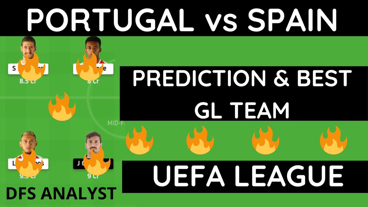 DFSAnalyst2's tweet photo. #GLTeam for Match #PORvsSPN PortugalvsSpain #glteam #dream11                                                                        #GLTeamDream11 #dream11team #earneasymoney #freeglteam       Check GL Team here ⤵️                           
https://t.co/wXVc2tJBDd https://t.co/6vBF4f4W5c