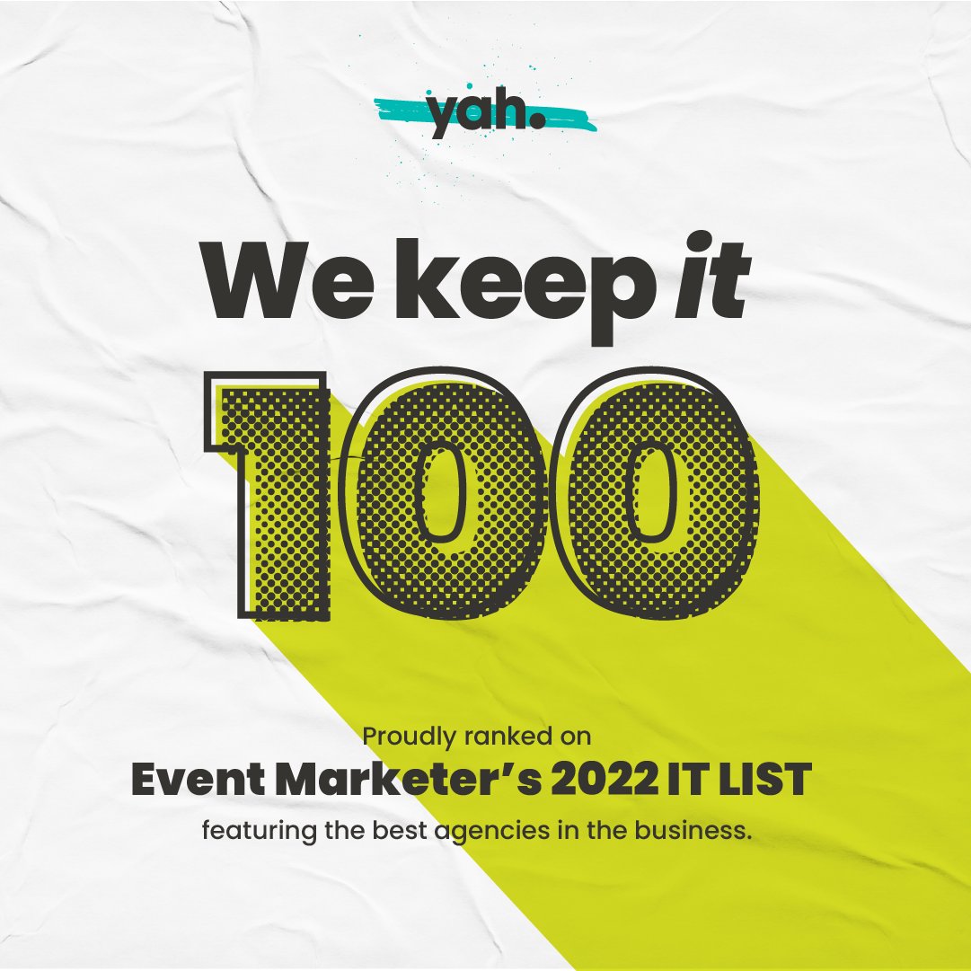 yahagency's tweet photo. YAH is proud to be named as a Top 100 Event Agency of the Year on @EventMarketer's 2022 IT LIST. https://t.co/qijz1y2VUD