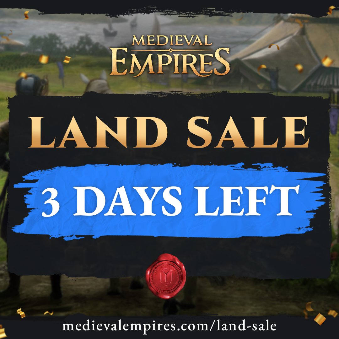 MedievalEmpires's tweet photo. LAND SALE ending soon ⏰

The #MedievalEmpires land sale is ending in 3 DAYS ❗ 

Don't miss the chance to become a Landlord and grab your land #NFT NOW!🤝

https://t.co/4VopGXHWsD https://t.co/eJRopxAoil