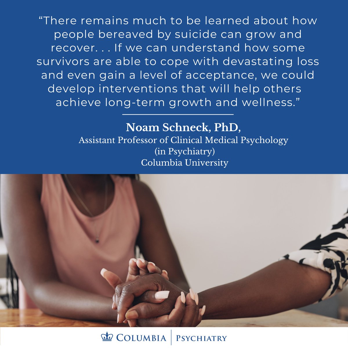 Noam Schneck, PhD, assistant professor of clinical medical psychology at <a href="/ColumbiaPsych/">Columbia Psychiatry</a>, is conducting a study called Survive Together, to explore the way people adapt to the #suicide loss of a loved one. Learn more about it here: columbiapsychiatry.org/news/helping-s… #suicideloss