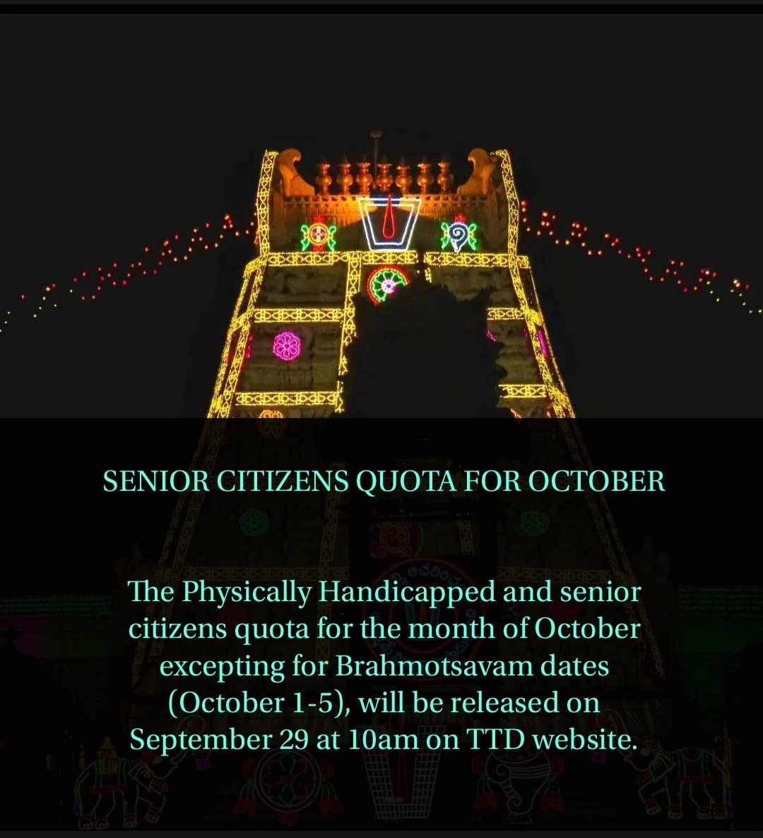 svbcttd's tweet photo. SENIOR CITIZENS QUOTA FOR OCTOBER
The Physically Handicapped and senior citizens quota for the month of October excepting for Brahmotsavam dates(October 1-5), will be released on September 29 at 10am on TTD website.
.
.
.
#physicallyhandicapped #seniorcitizens #Tirumala https://t.co/Itp1WkDVSd