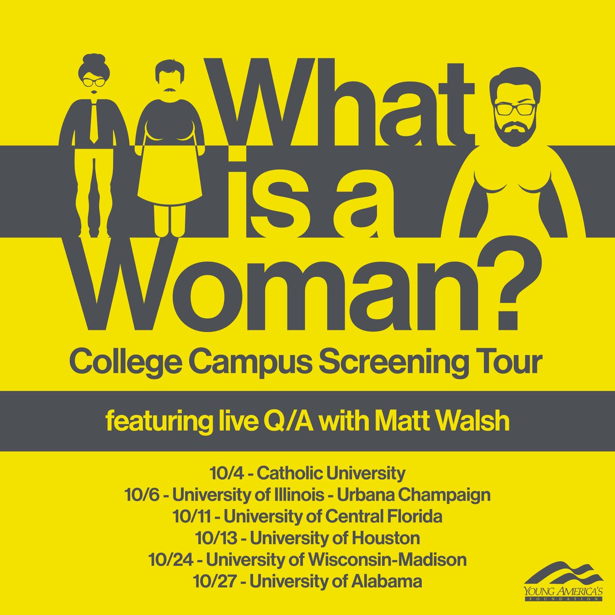 MattWalshBlog's tweet photo. Our assault on gender ideology continues and now we’re going right to its breeding ground. Starting on 10/4 at Catholic U. A nine campus screening tour for “What Is A Woman?” I will personally screen the film, in full, on campus. Q&amp;A afterwards. This could get interesting. https://t.co/KoQLjxTObT