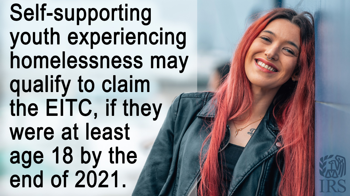 IRSnews's tweet photo. It’s not too late for youth experiencing homelessness to claim the Earned Income Tax Credit #EITC on a 2021 tax return, as long as they were at least 18 by 12/31/21 and otherwise qualified. Help #IRS spread the word: https://t.co/AqeTmmH4gx https://t.co/ht3lGmgbrj