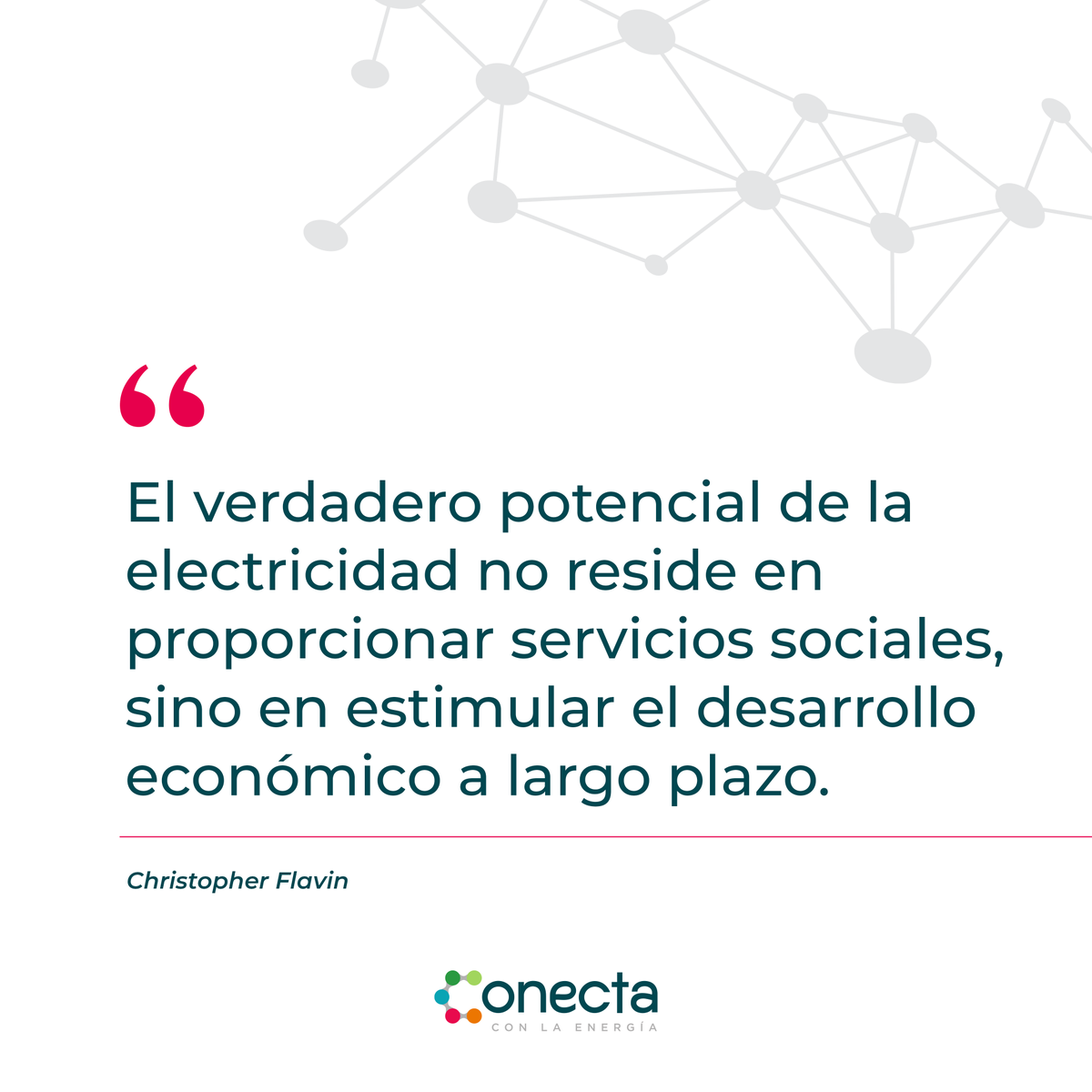 ConectaGtm's tweet photo. 🟠 #EnergiaQueConecta. “El verdadero potencial de la electricidad no reside en proporcionar servicios sociales, sino en estimular el desarrollo económico a largo plazo.”  – Christopher Flavin https://t.co/faAV0sV3iW