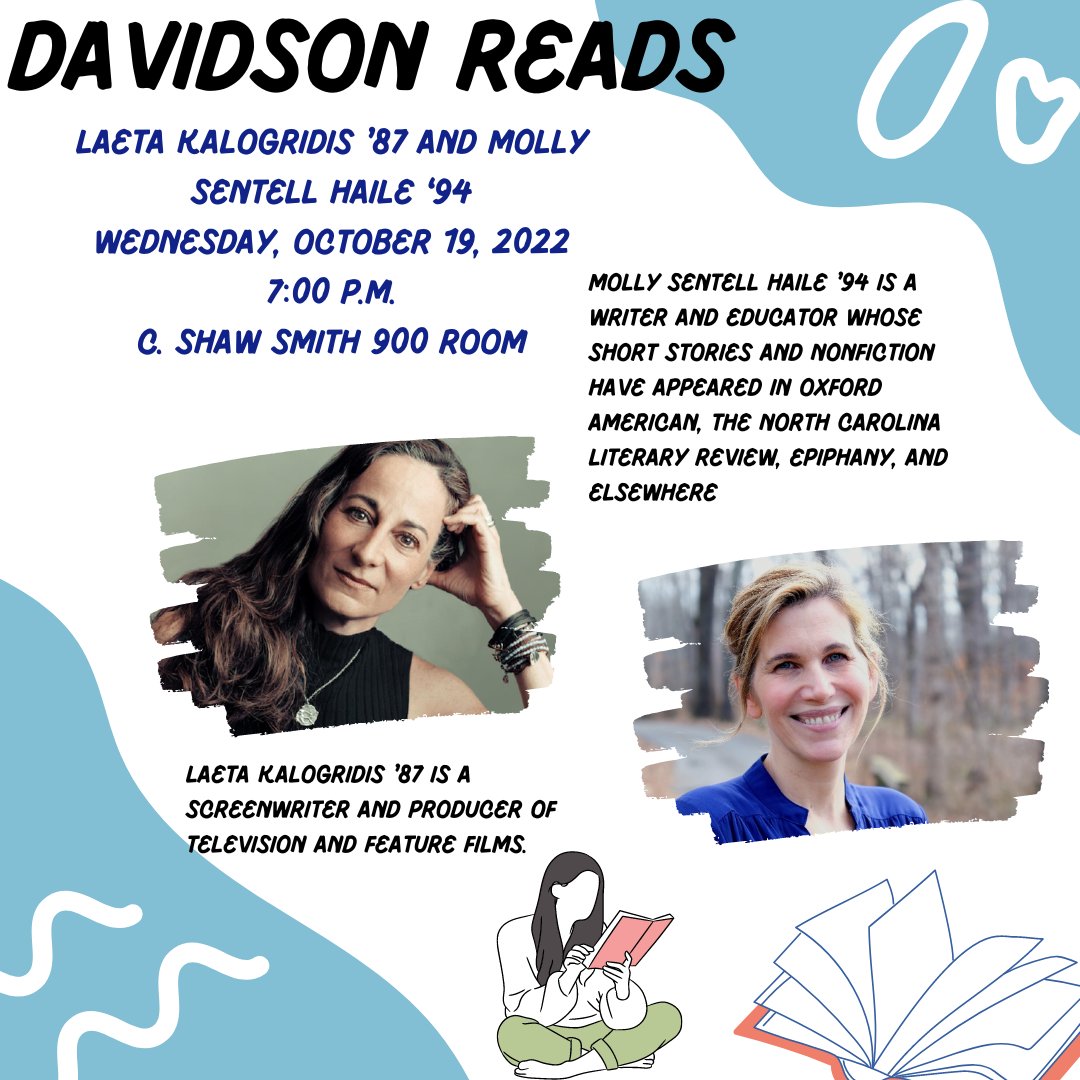 DavidsonENG's tweet image. We are super excited to announce that two alumni, Laeta Kalogridis and Molly Sentell will be participating in the Davidson Reads event. The event will be at 7 p.m. on October 19th.