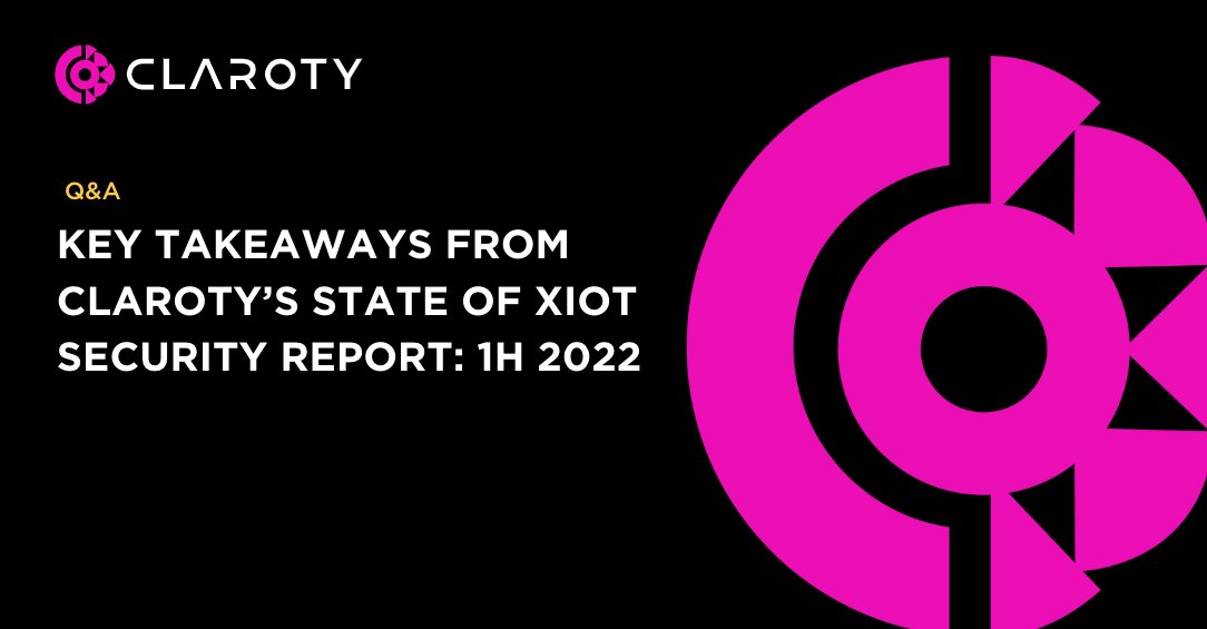 Claroty's tweet photo. Our State of XIoT Security Report: 1H 2022 provides trends, in-depth analyses, and security recommendations for the Extended Internet of Things. In this blog, read key takeaways from this new report that every OT security decision maker should be aware of. https://t.co/sBoB9dRcWe https://t.co/uuCf0vyPYf