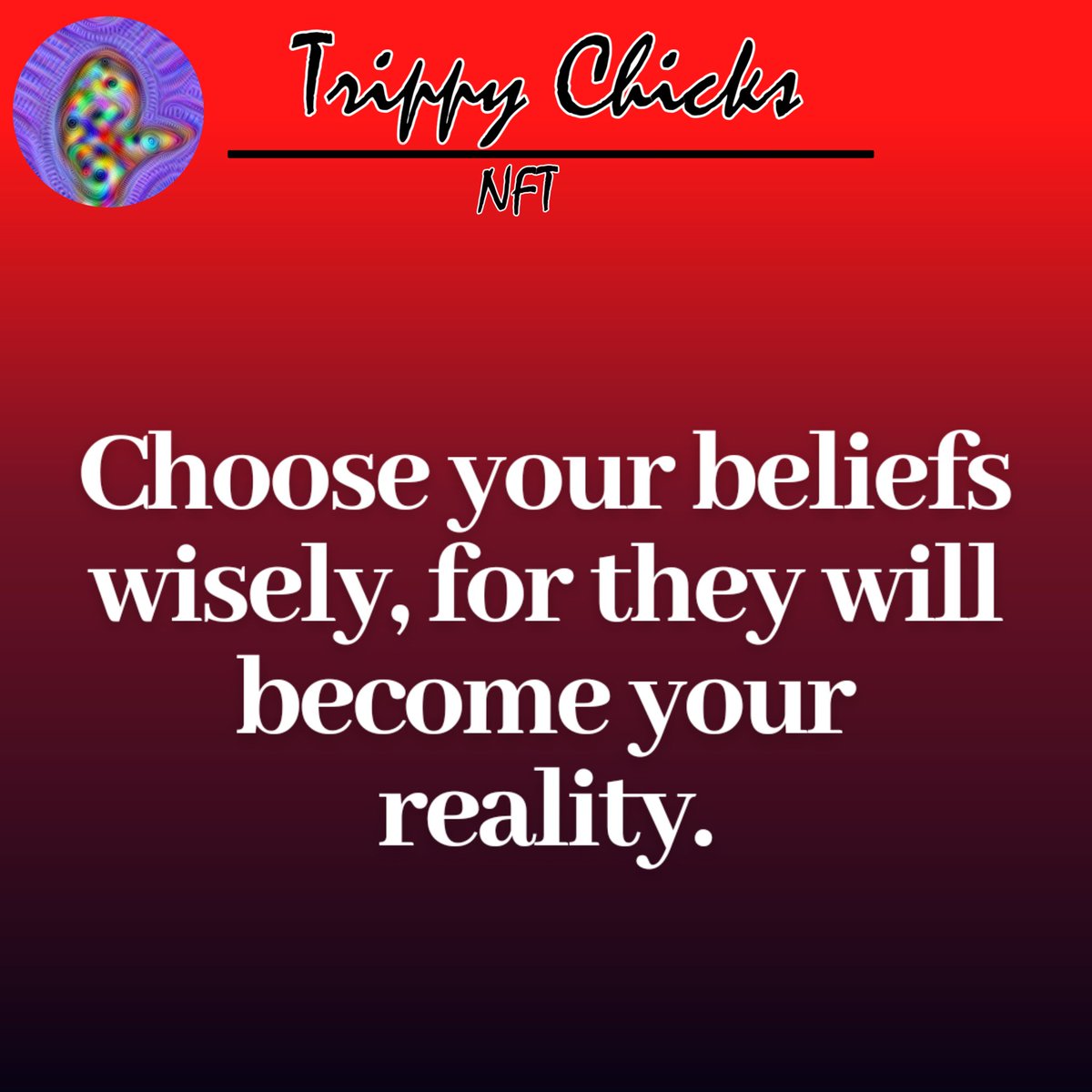 Choose your beliefs wisely, for they will become your reality.
           Follow our social media and Join our discord :discord.gg/EqRqEQBNKS
#NFTs #NFTGiveaway #NFTCommmunity #nftart #NFTProject #Blockchain #Cryptocurency #TrippyChicks #NFTGiveaways #life #MotivationMonday