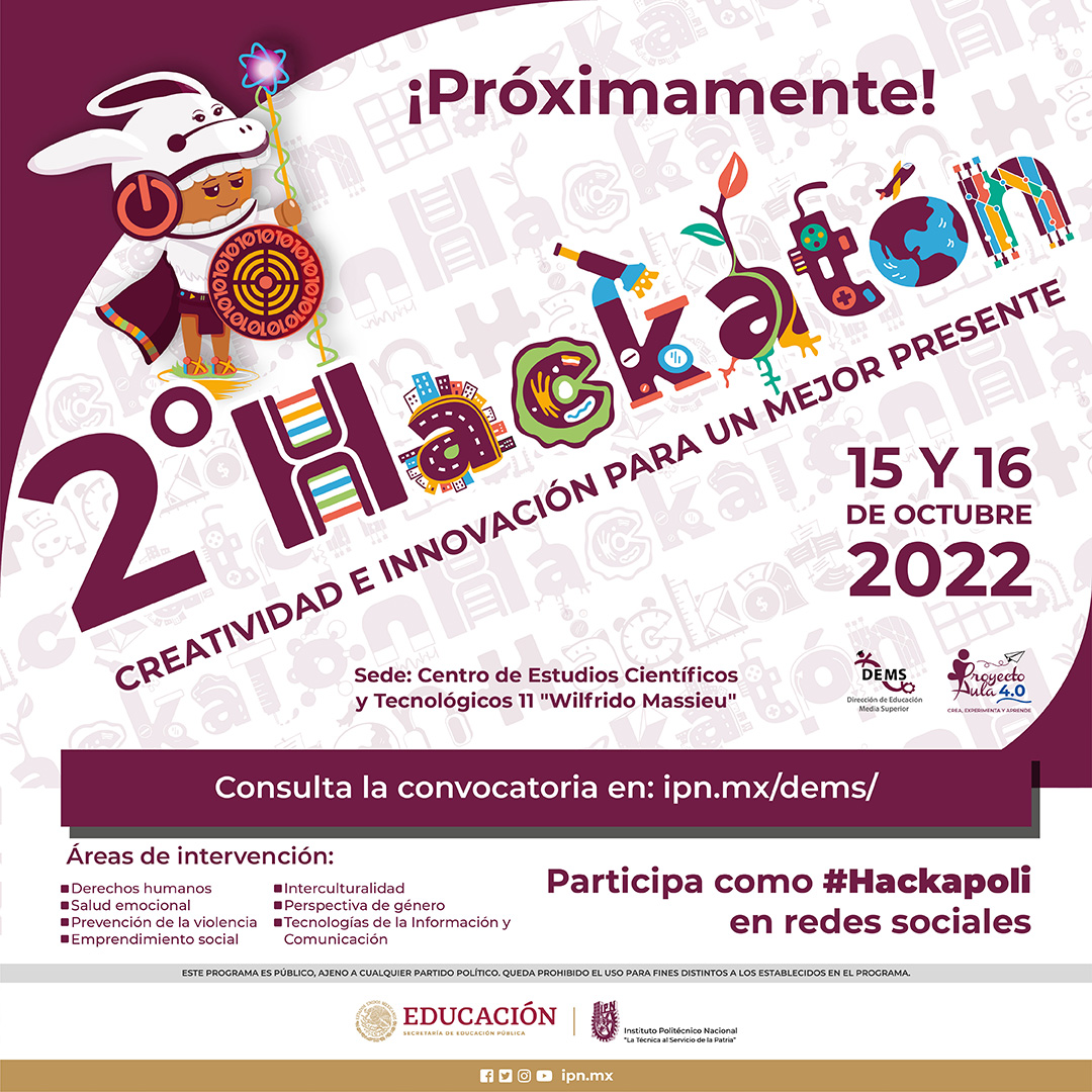 Participa en el 2º Hackatón 2022, Creatividad e Innovación para un Mejor Presente, el 15 y 16 de octubre.

Sé parte del desafío que reúne a todas las Escuelas de Nivel Medio Superior del #IPN 

Consulta la convocatoria ➡️ acortar.link/yjnxzS