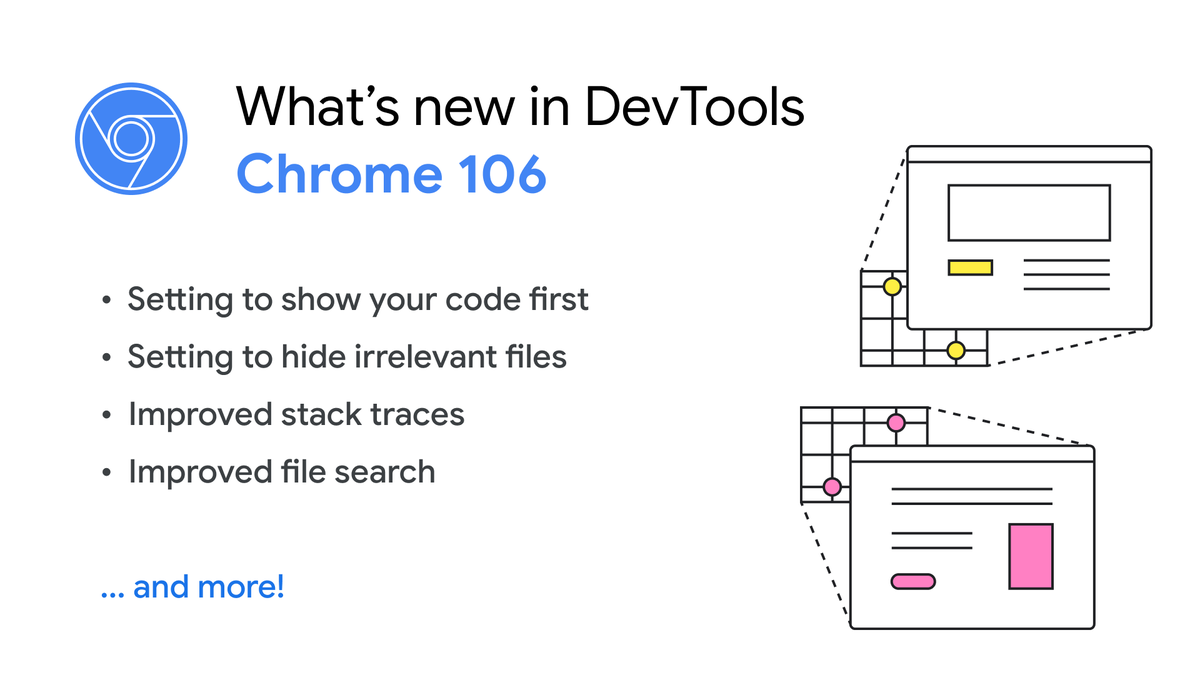 🔥 Chrome 106 is here! Update and get these new debugging goodies in #chromedevtools! 💻 Setting to show your code first 🗄 Setting to hide irrelevant files 📚 Improved stack traces 🔎 Improved file search … and more! 📺 youtu.be/5gBqTXctxO8 📜 developer.chrome.com/blog/new-in-de…