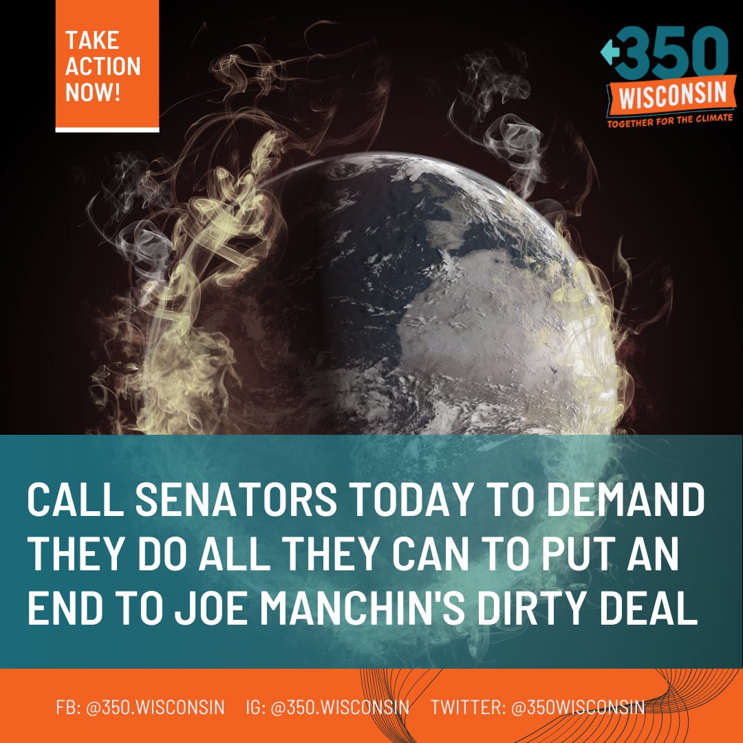 350Wisconsin's tweet photo. This is our last chance to stop Manchin's #DirtyDeal!  The US Senate is voting TONIGHT!!!  Please call your Senator and urge them to vote NO on tonight's Motion to Proceed - which would couple the fossil fuel fast-tracking bill to the #ContinuingResolution. https://t.co/ZmrK0eWQM7
