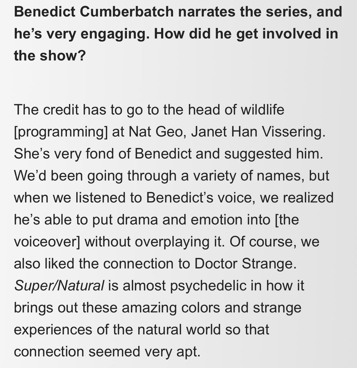 The head of Nat Geo’s wildlife programming, Janet Han Vissering, is very fond of Benedict. #SuperNaturalSeries