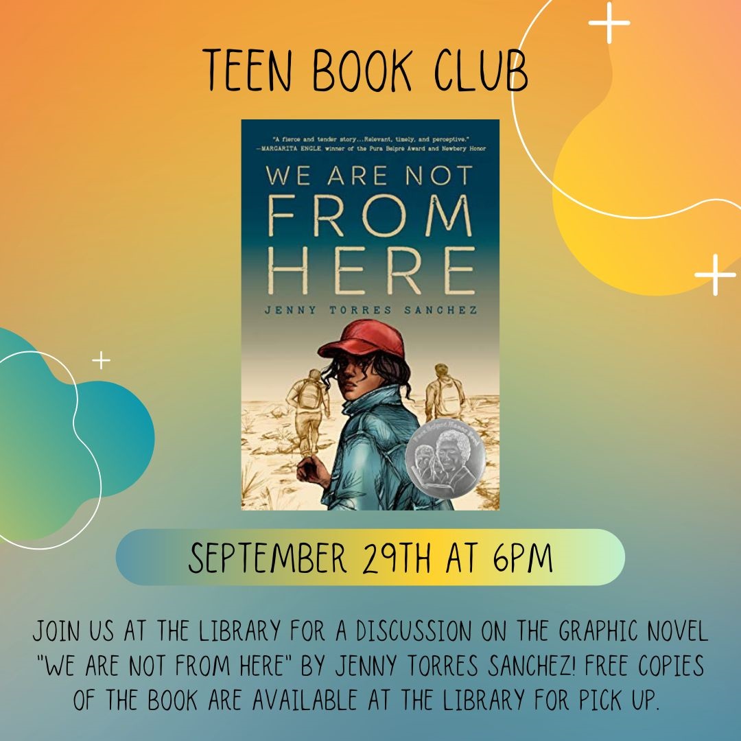 Ages 13-18 are invited to read We Are Not From Here by Jenny Torres Sanchez along with us 📖 Join us this Thursday 9/29 at 6 pm for a discussion on the book and refreshments.