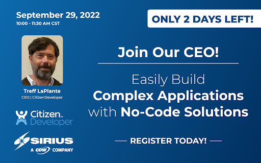 TWO DAYS LEFT! Join our CEO Treff LaPlante and partner @SiriusNews  for a special webinar Thursday, July 28. Learn how CitizenDeveloper makes building complex applications easy with no-code. Register today! lnkd.in/eiDFHqf6 #nocode #nocodedevelopment #WeAreSirius