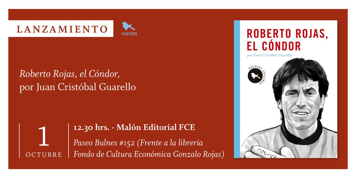 Editorial Hueders (@huedershueders) on Twitter photo Este sábado 1 de octubre a las 12:30 horas, tendremos el lanzamiento de "Roberto Rojas, el Cóndor" escrito por <a href="/jc_guarello/">Juan Cristóbal </a>
El libro será lanzado en el contexto del “Malón Editorial”, organizado por el <a href="/FCEChile/">Fondo de cultura económica Chile</a> que tendrá lugar en el Paseo Bulnes. Este sábado 1 de octubre a las 12:30 horas, tendremos el lanzamiento de "Roberto Rojas, el Cóndor" escrito por <a href="/jc_guarello/">Juan Cristóbal </a>
El libro será lanzado en el contexto del “Malón Editorial”, organizado por el <a href="/FCEChile/">Fondo de cultura económica Chile</a> que tendrá lugar en el Paseo Bulnes.
