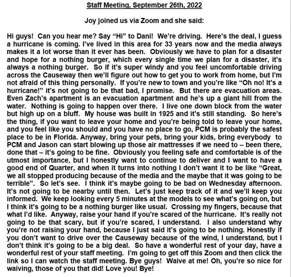 JonahFurman's tweet photo. Wild: Here are the CEO's remarks on an staff call sent out with minutes from the meeting:

"Anyway, bring your pets, bring your kids... Jason can start blowing up those air mattresses... Raise your hand if you're scared of the hurricane. It's really not going to be that scary." https://t.co/bnDIKJPO66