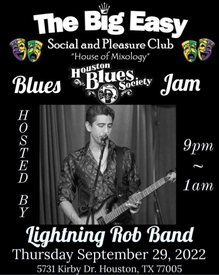 Join HBS for our monthly jam, Thurs. night, Sept. 29th, at the Big Easy Social &amp; Pleasure Club, 5731 Kirby Drive, in Rice Village (Houston). Your musical host for the evening is the Lightning Rod Band. Festivities begin at 9 pm. Be there! <a href="/BobRuggiero2/">Bob Ruggiero</a> <a href="/ThePhantomTX/">Chris Gray</a> <a href="/chuyelcucuy/">jesse sendejas</a>