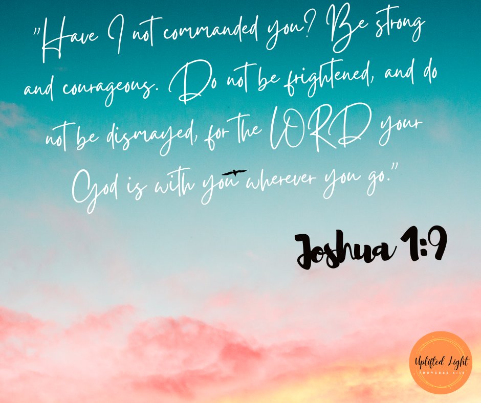 LightUplifted's tweet photo. "Have I not spoken to you, 'Be strong and courageous; do not be scared; do not be dismayed, for the LORD your God is with you wheresoever you go.'" 😍 🥰
#bestrongandcourageous
#donotbedismayed
#godiswithyou
#donotbescared
#wheresoeveryougo https://t.co/JjtEt8wtTM