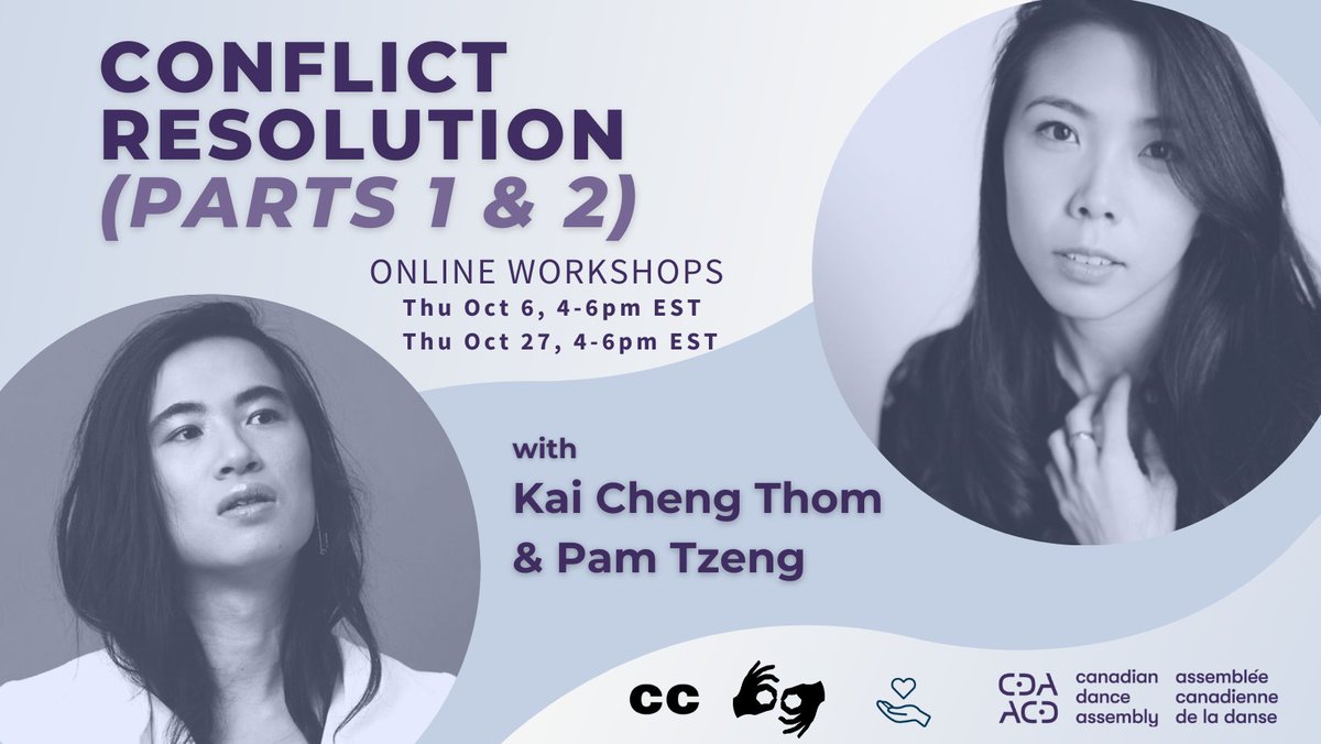 The Canadian Dance Assembly (@cdaacd) on Twitter photo REGISTER NOW: for this two-part virtual workshop series on conflict resolution with Kai Cheng Thom (<a href="/razorfemme/">Kai Cheng, MSW, MSc, QMed, Extremist for Love</a>) and <a href="/PamTzeng/">Pam Tzeng</a>
Times and dates:
Part 1: Thursday Oct 6, 4-6pm EST
Part 2: Thursday Oct 27, 4-6pm EST
Cost: Free
Register here: ow.ly/CpLX50KV980 REGISTER NOW: for this two-part virtual workshop series on conflict resolution with Kai Cheng Thom (<a href="/razorfemme/">Kai Cheng, MSW, MSc, QMed, Extremist for Love</a>) and <a href="/PamTzeng/">Pam Tzeng</a>
Times and dates:
Part 1: Thursday Oct 6, 4-6pm EST
Part 2: Thursday Oct 27, 4-6pm EST
Cost: Free
Register here: ow.ly/CpLX50KV980