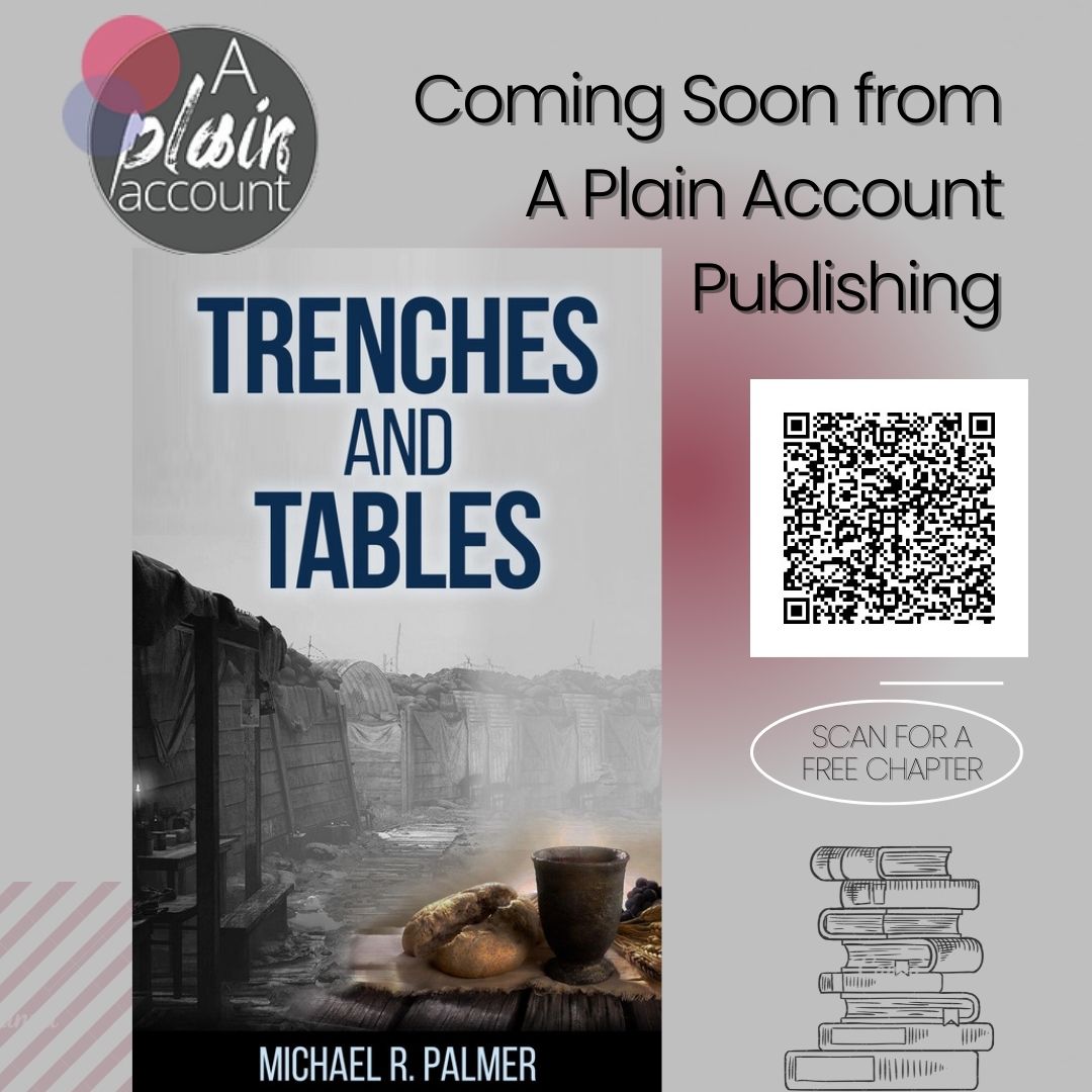 aplainaccount's tweet photo. We are thrilled to announce the launch of A Plain Account Publishing with our first upcoming release from our friend Michael Palmer! "Trenches and Tables" will help us navigate our entrenched and polarizing world with a Christian ethic of table fellowship. https://t.co/Y2HJN8axcq