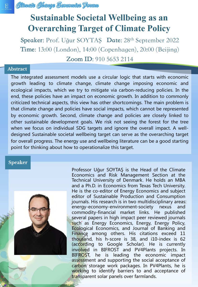 Zhifu Mi (@zhifumi) on Twitter photo You are welcome to attend Climate Change Economics Forum (online).
Topic: Sustainable Societal Wellbeing as an Overarching Target of Climate Policy
Speaker: Prof. Uğur SOYTAŞ <a href="/ugursoytas/">UĞUR S0YTAŞ</a>
Zoom ID: 910 5653 2114
Date: 28th September 2022
Time: 13:00 (London) You are welcome to attend Climate Change Economics Forum (online).
Topic: Sustainable Societal Wellbeing as an Overarching Target of Climate Policy
Speaker: Prof. Uğur SOYTAŞ <a href="/ugursoytas/">UĞUR S0YTAŞ</a>
Zoom ID: 910 5653 2114
Date: 28th September 2022
Time: 13:00 (London)