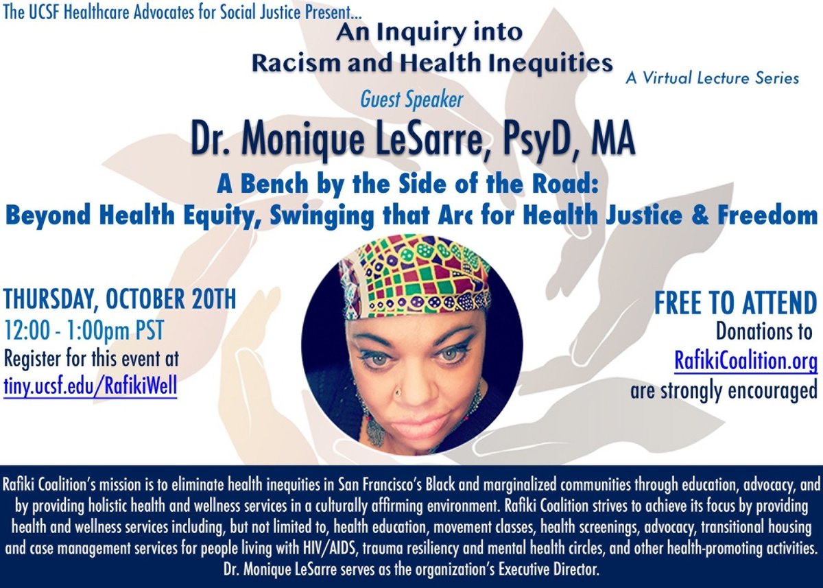 'A Bench by the Side of the Road: Beyond Health Equity, Swinging that Arc for Health Justice and Freedom' with @MoniqueLeSarre Executive Director of #RafikiWellness. Thursday, October 20th 12:00 PM, hosted by UCSF Healthcare Advocates for Social Justice ow.ly/8upX50KV3OV