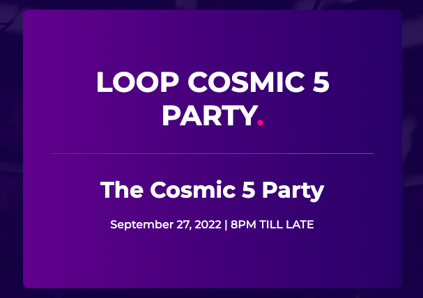 SecretNetwork's tweet photo. The Loop #Cosmic5 Party goes down in two hours! π₯³
Secret is a co-sponsor of the event, and it will be a night we won't soon forget. Come celebrate #Cosmoverse2022 with us, and let's have some fun!
Register: https://t.co/vmLO2L69m4
$SCRT #Cosmic5SCRT #CosmoverseSCRT https://t.co/cc7djZGQRl