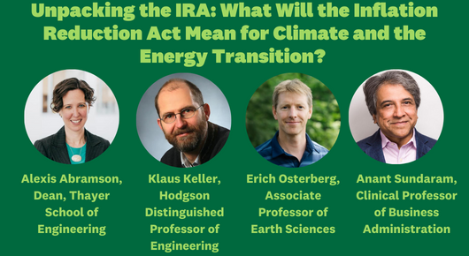 If you missed last week's 'Unpacking the IRA: What Will the Inflation Reduction Act Mean for Climate and the Energy Transition?' panel with Alexis Abramson, Klaus Keller, Erich Osterberg , and Anant Sundaram, you can watch here: youtu.be/Rv7lhumPhXY #climate #energy #IRA
