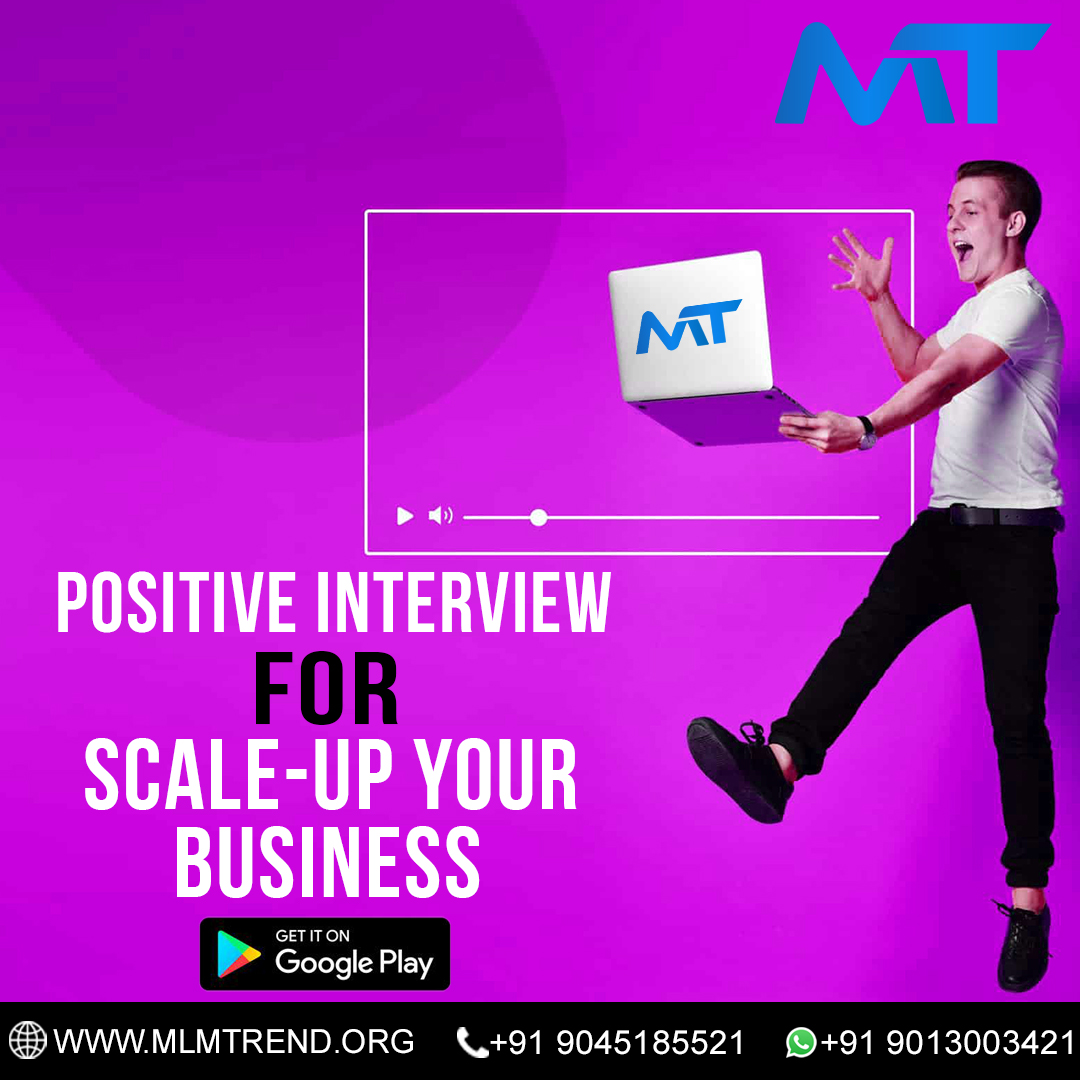 Positive interview for scale up your business. ( Free of cost ) call now:- +91 9045185521. Visit now:- mlmtrend.org #mlmtrendorg #mlmtrend #freemImpromotion #investment #Investment #income #mlm #mlmsoftware #BestMLMcompany #bestoffer #nocompromise