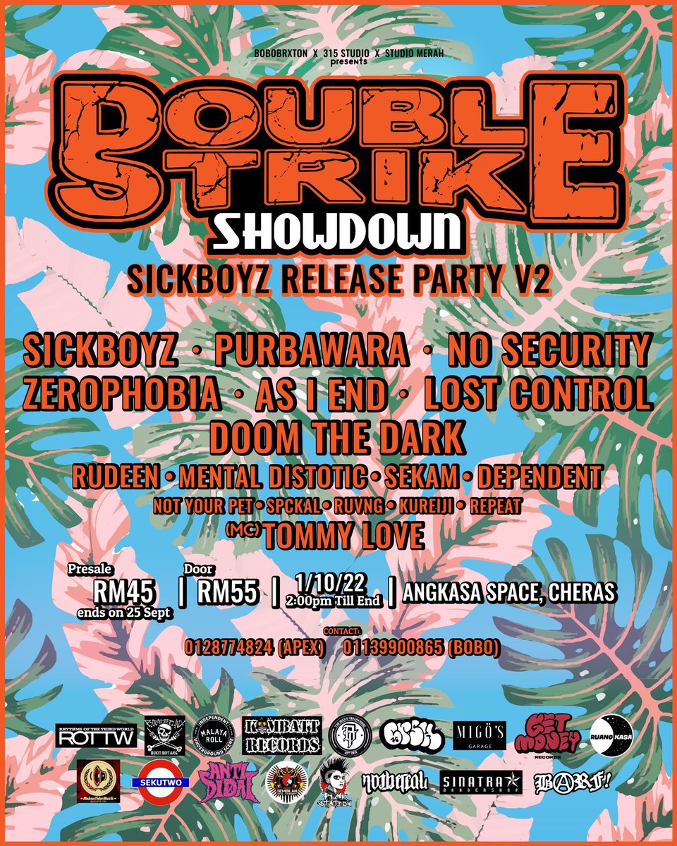 #ONGROUND LIVE: DOUBLE STRIKE FEST V2
ft. #Sickboyz 
also ft. <a href="/PurbawaraMY/">Purbawara</a> <a href="/zerophobiamy/">𝐙𝐄𝐑Ø𝐏𝐇𝐎𝐁𝐈𝐀</a> <a href="/LostControlMY/">Lost Control</a> <a href="/DoomTheDark/">DoomTheDark</a> <a href="/rudeenysf/">RUDEEN</a> <a href="/sekamhc/">SekamHC</a> <a href="/DependentMy/">DEPENDENT</a> <a href="/NYPofficial/">Not Your Pet</a> &amp;more
at <a href="/AngkasaSpace/">ANGKA///SA EVENT SPACE</a> #Cheras #KL
SUNDAY October1 2pm
TICS: +60128774824 (Apex)/+601139900865 (Bobo)