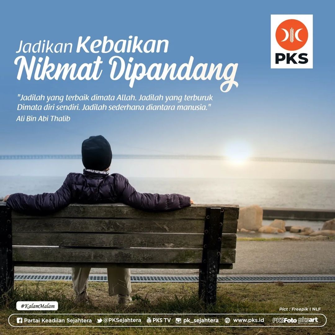 Jika di mata manusia kita baik, itu karena Allah masih menutupi aib kita dengan kasih sayangNya.

#KalamMalam #PKSPelayanRakyat  #PKS