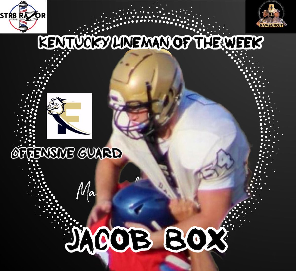 54SportsNetwork's tweet photo. Thanks for voting ……Congratulations to our Ky Lineman of the Week sponsored Str8 Razor Barbershop …. Jacob Box @JacobBox6 !! Smash mouth football!!! @FHS_Dawgs_FB @FHS_Dawgs_FB https://t.co/kp3kuxwBkM