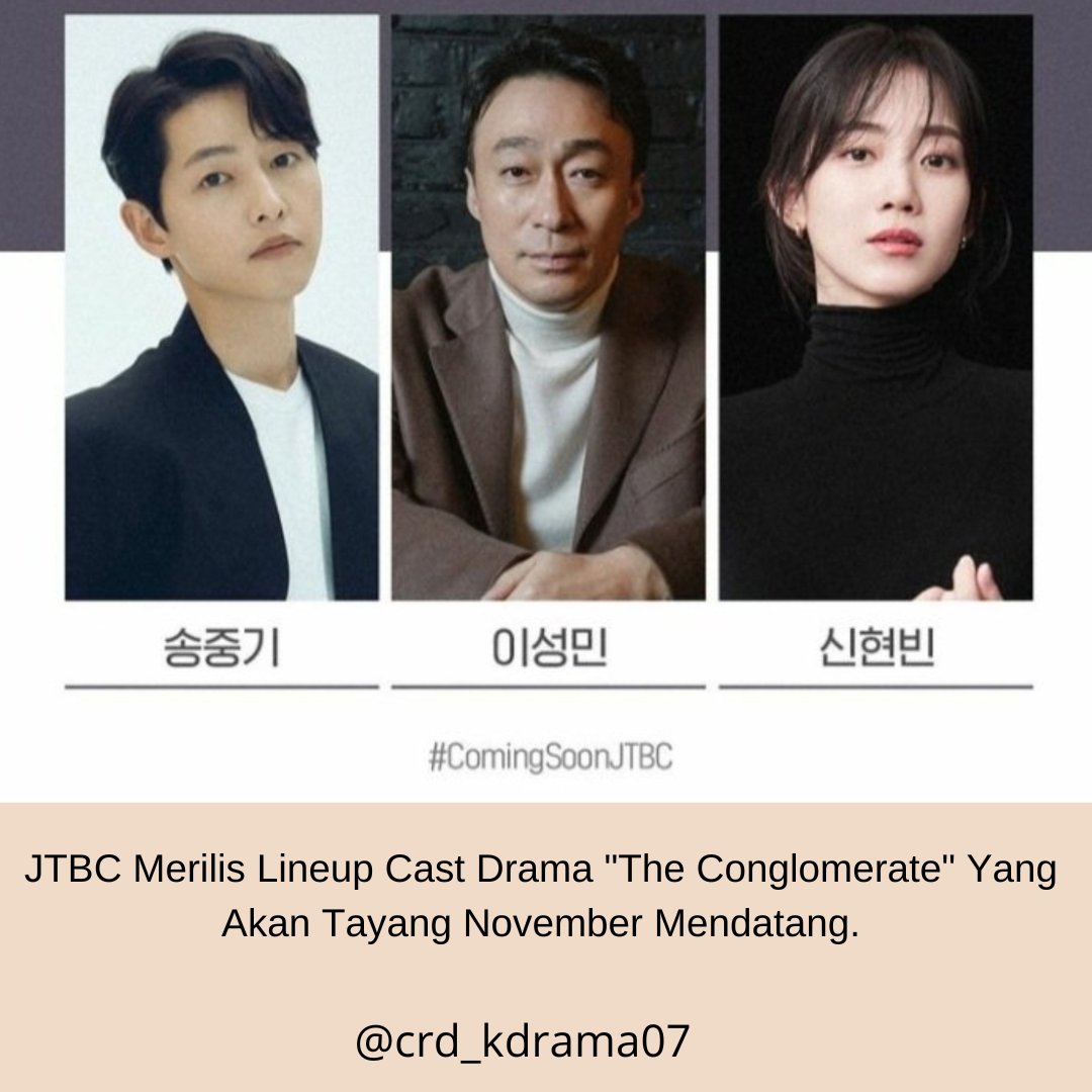 JTBC Merilis Lineup Cast Drama #TheConglomerate yaitu

#SongJoongKi
#LeeSungMin
#ShinHyunBeen
#YoonJeMoon
#KimJungRan
#ChoHanCheol
#SeoJaeHee
#KimYoungJae
#JungHyeYoung
#ParkJiHyun
#KimShinRock
#TiffanyYoung 

Drama ini akan tayang november mendatang.
.

instagram.com/p/CjCLoqlpTiC/…