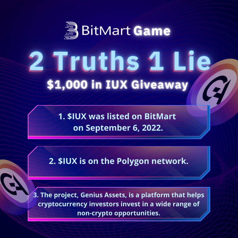 BitMartExchange's tweet photo. Test yourself and try to find the lie &amp; win $20 in IUX 🤑 

1️⃣ Follow @BitMartExchange &amp; @GeniusAssets, RT &amp; tag 3 friends
2️⃣ Sign up with #BitMart at https://t.co/e1Z81t3yTw
3️⃣ Fill in the form https://t.co/kMOo0SusmN

50 lucky winners will share $1,000 in IUX 🎁