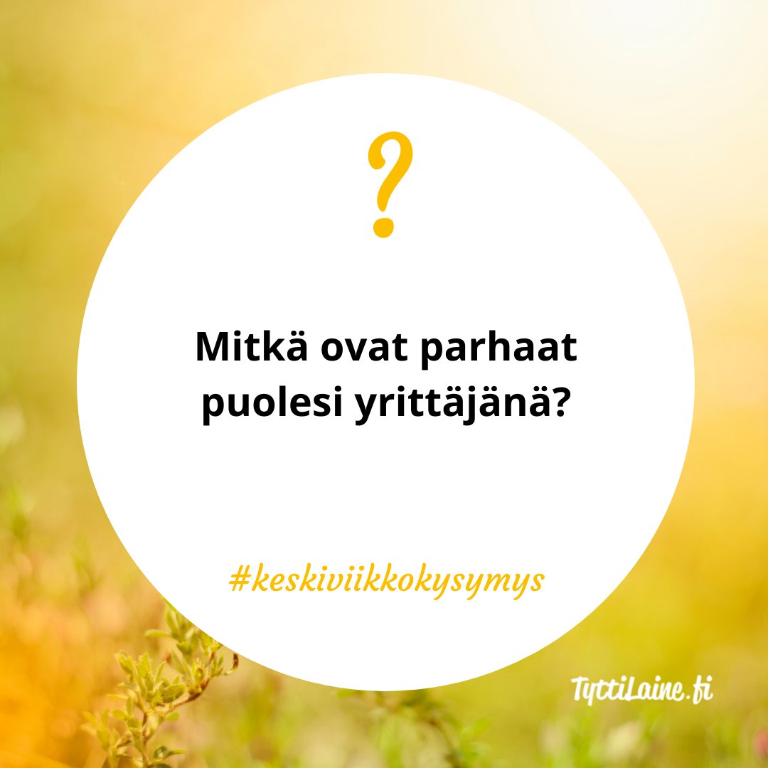 Mitkä ovat parhaat puolesi yrittäjänä?
#keskiviikkokysymys