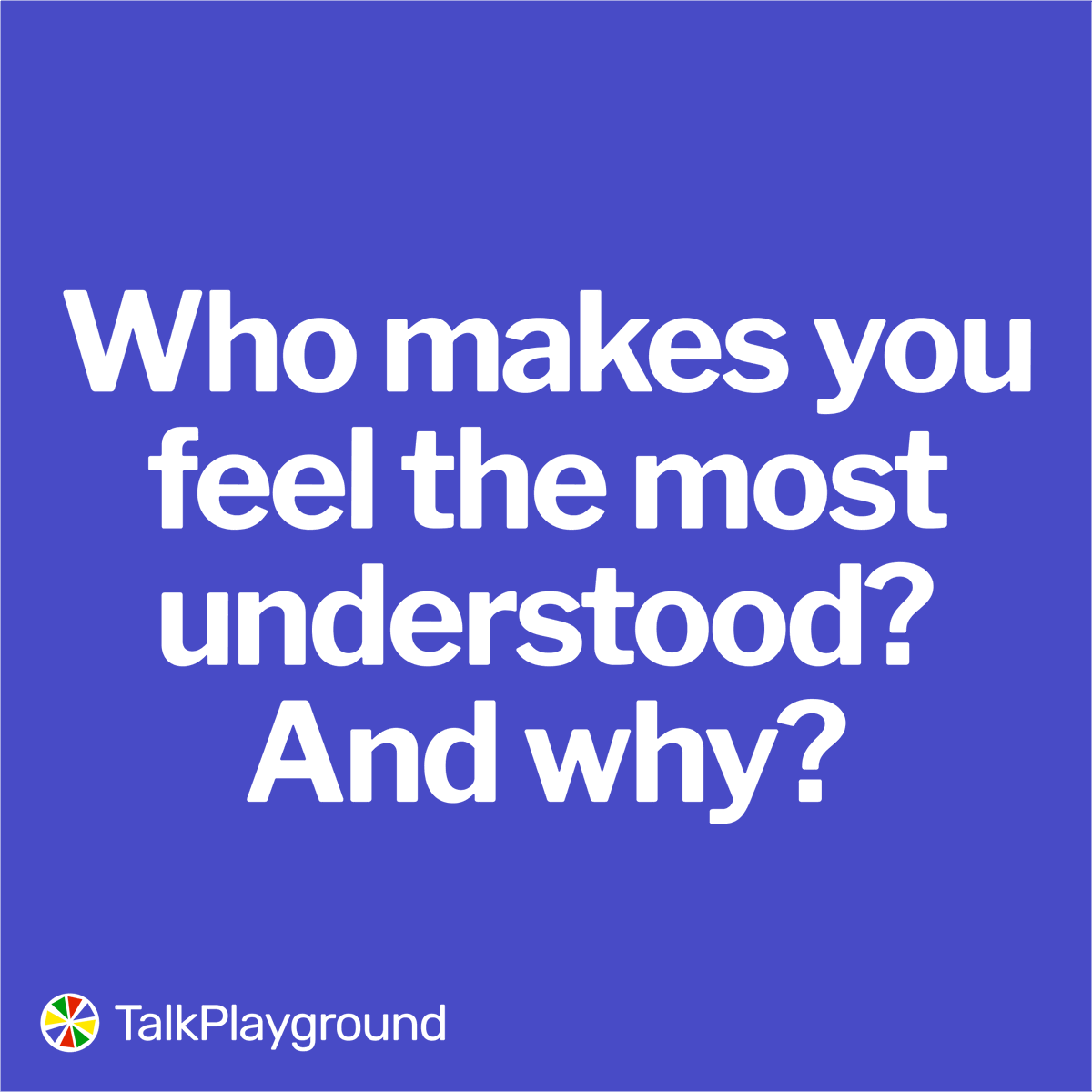 TalkPlayground's tweet photo. We all need people in our lives who make us feel understood. These are the people who accept us for who we are, without judgment. They make us feel like we belong and that we're not alone. https://t.co/IWhjTg26Le