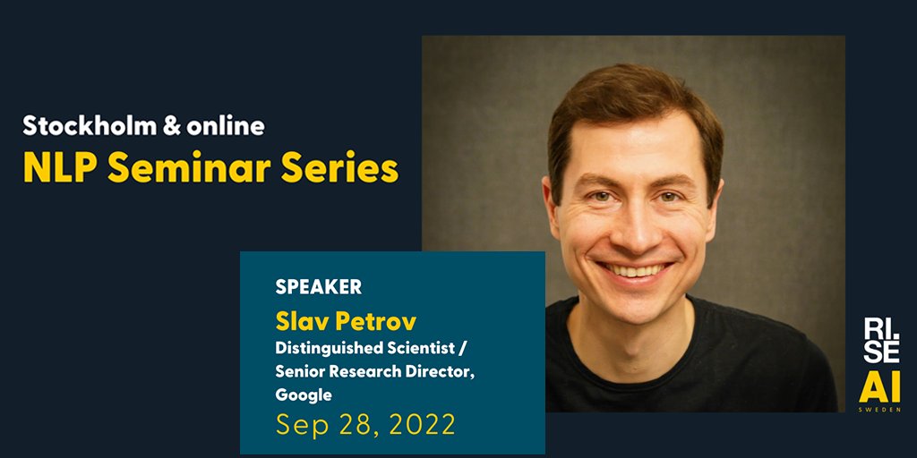 Don't miss today's NLP seminar at 15.00-16.30
Titel: "Natural" Natural Language Processing
Speaker: Slav Petrov, Distinguished Scientist / Senior Research Director, Google
Read more and sign up 👉sv-se.invajo.com/event/aisweden…

#NLP