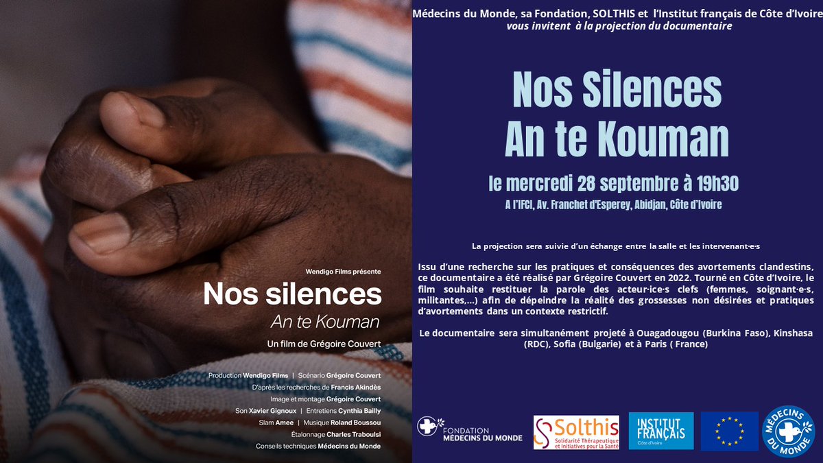 Médecins du Monde Côte d'Ivoire (@mdm_cotedivoire) on Twitter photo Pour la journée internationale du droit à l'avortement sécurisé, <a href="/MdM_CotedIvoire/">Médecins du Monde Côte d'Ivoire</a>, @Solthis et <a href="/IFCotedIvoire/">Institut français CI</a> organisent la projection du documentaire "Nos silences - An te kouman" ce 28 septembre à l'IFCI.
#DSSR #IVG #JIDAS Pour la journée internationale du droit à l'avortement sécurisé, <a href="/MdM_CotedIvoire/">Médecins du Monde Côte d'Ivoire</a>, @Solthis et <a href="/IFCotedIvoire/">Institut français CI</a> organisent la projection du documentaire "Nos silences - An te kouman" ce 28 septembre à l'IFCI.
#DSSR #IVG #JIDAS