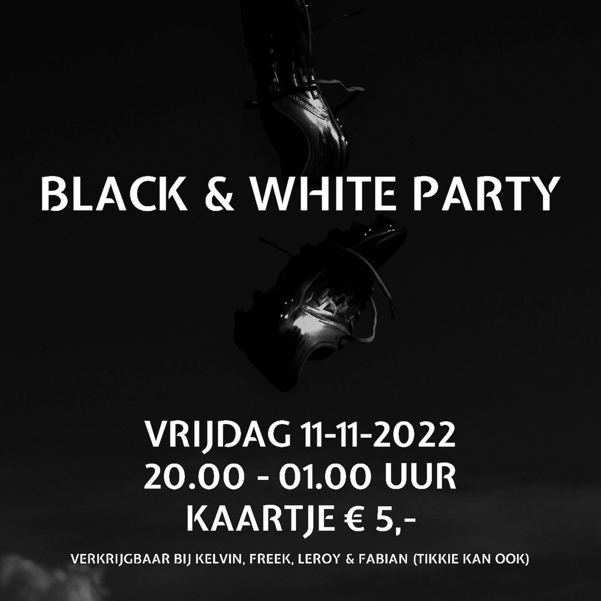 Op 11 november staat er een Black &amp; White party gepland. Met jawel een dresscode: zwart &amp; wit!
Kaarten zijn te koop bij Kelvin, Freek, Leroy en Fabian of via een betaalverzoek/tikkie.