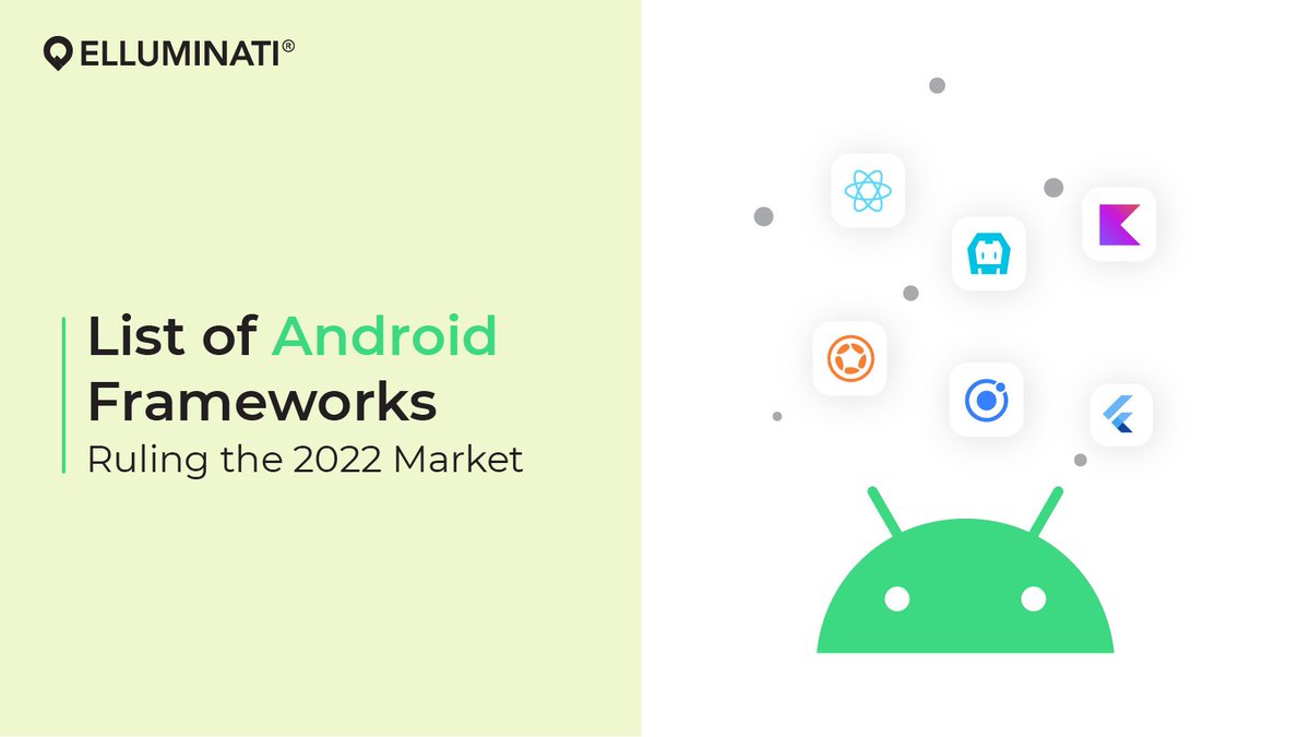 elluminatiIndia's tweet image. Undergo the list of Android frameworks to know about the top-rated ones, making it super easy for developers to build Android app. elluminatiinc.com/android-framew…
#androidframeworks #androidappdevelopment #elluminatiinc