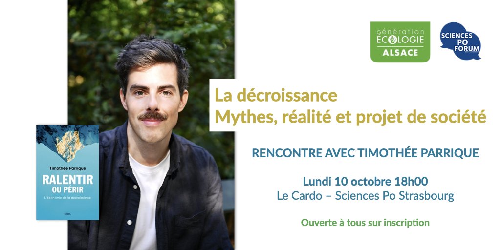 AlsaceEcologie's tweet image. Strasbourg le 10 octobre : tout ce que voulez savoir sur la #décroissance avec Timothée Parrique @timparrique, auteur du livre Ralentir ou périr. Amphi Sciences Po. Venez nombreux. Inscription :  generation-ecologie-alsace.fr