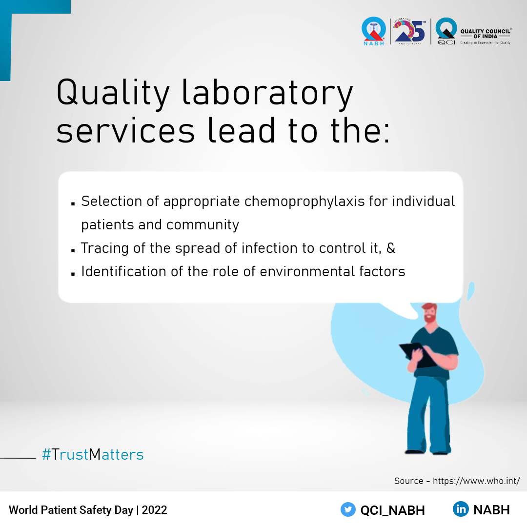 Patient safety is also linked to a patient’s experience. It’s about making the patient feel that they have had a positive and effective experience, and increasing awareness of what goes on in labs is part of that.
 
#TrustMatters #PatientSafetyDay #QCI #NABH
#HealthcareIndia