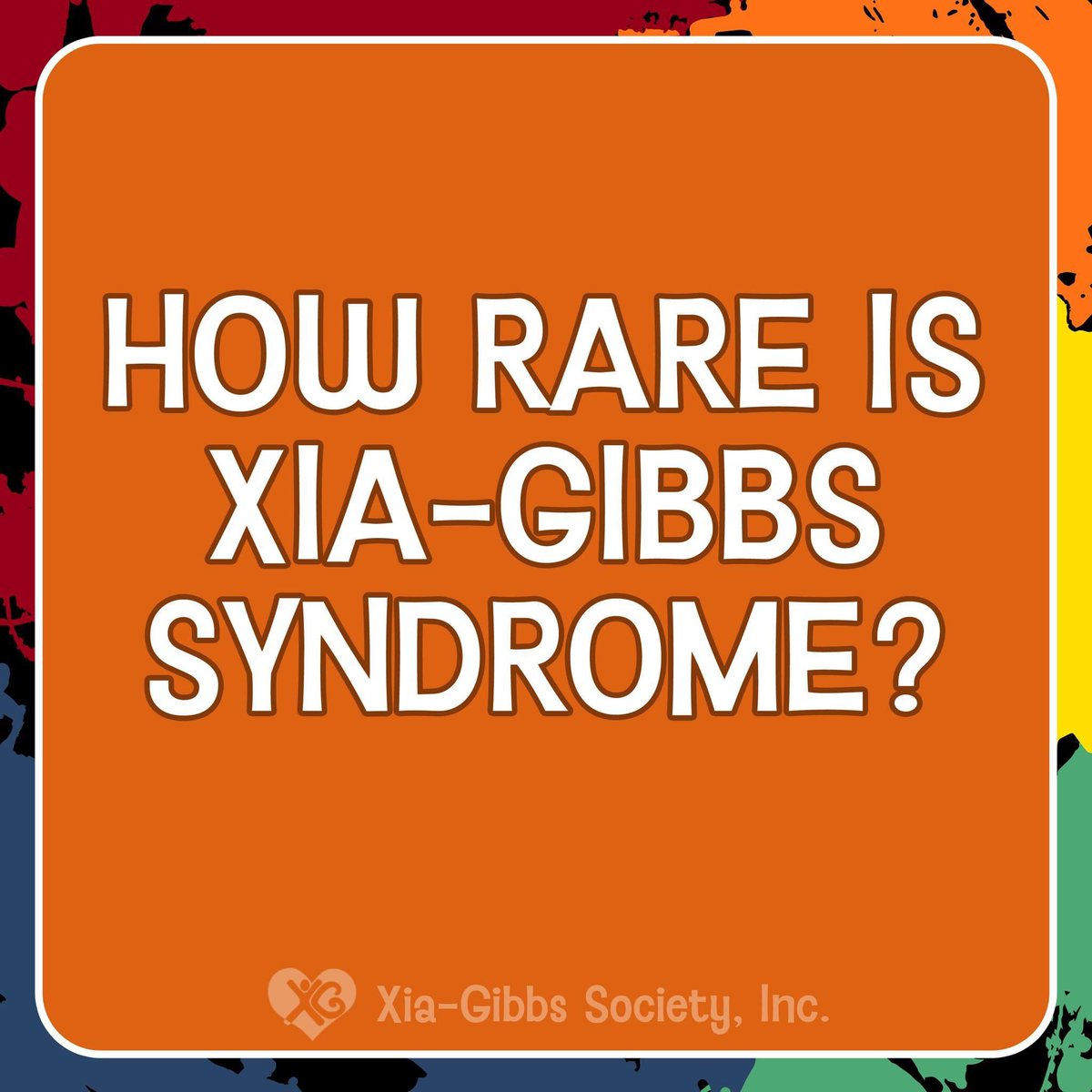 XGSociety's tweet photo. How Rare is Xia-Gibbs Syndrome?
#XGSFacts #XiaGibbs
#XiaGibbsAwareness
Donate at https://t.co/z5wqjIL33y to support our mission! https://t.co/yrCMgth38p