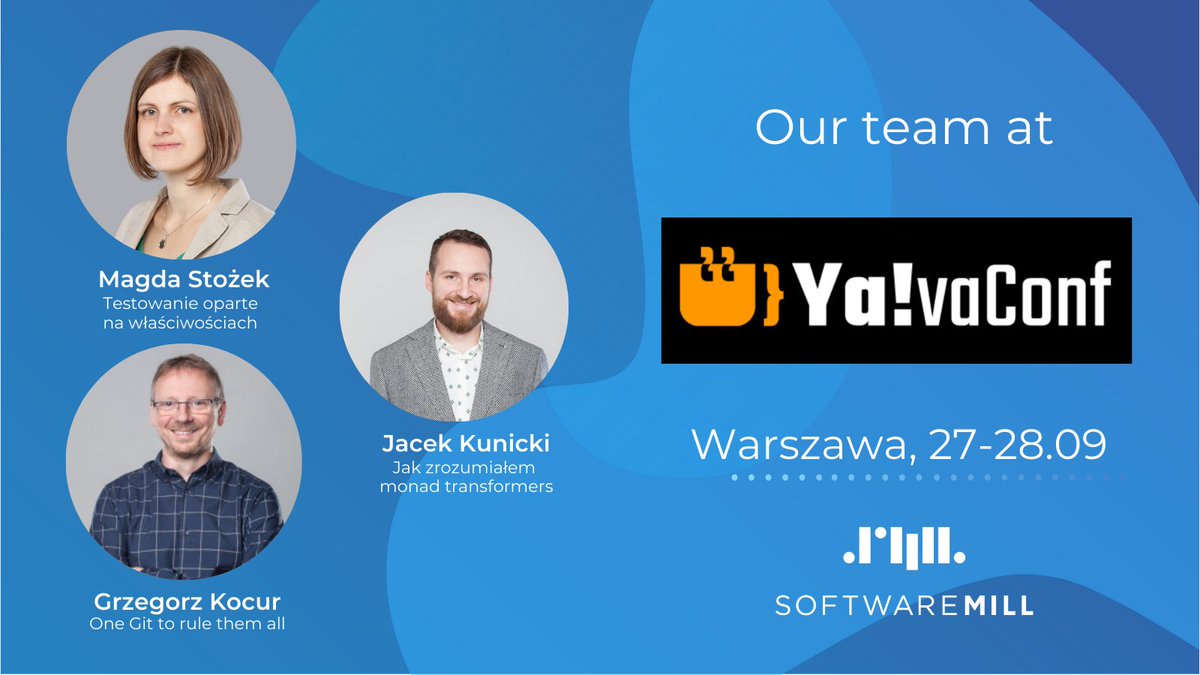 softwaremill's tweet photo. Hi, #YavaConf crowd! 👋
Among numerous interesting talks, check out what our team has prepared for you:
🔹 @magdastozek talks about property-based #testing
🔹 @grzegorzkocur gives a practical introduction to #GitOps
🔹 @rucek shares his story in the #Scala and #FP world https://t.co/nq9xPF6X4H