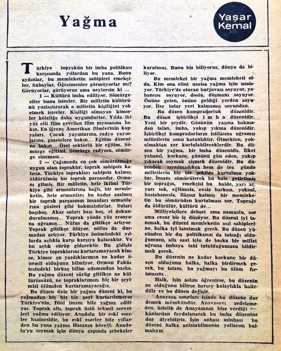 "Milliyetçilere dehşet ama namuslu, zor ama cesur bir iş düşüyor."

Yaşar Kemal (Ant dergisi, 1968)