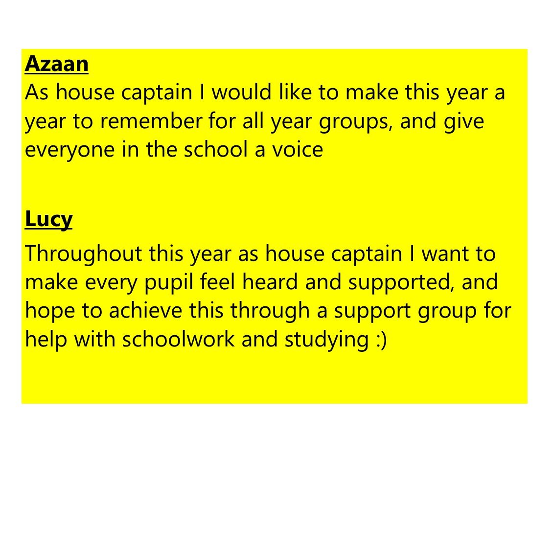 Last but certainly not least, our Ninian House Captains Azaan and Lucy, with their aspirations for S6.
