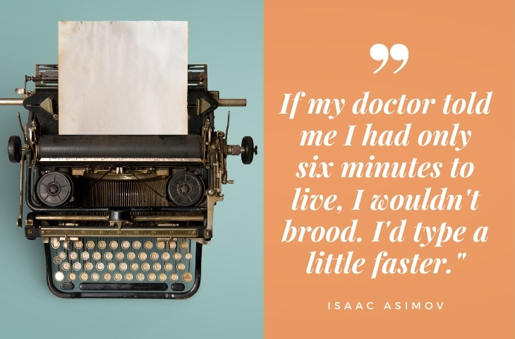 AfroBloggers's tweet photo. "If my doctor told me I had only six minutes to live, I wouldn't brood. I'd type a little faster."
--Isaac Asimov —

RT if you relate ^_^
~B https://t.co/vhFXhq3eFB