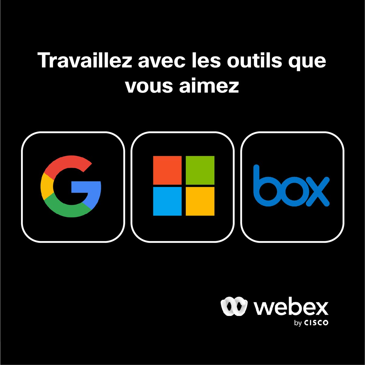 Webex s'intègre de manière harmonieuse à tous vos outils professionnels préférés afin que vous puissiez choisir quand, où et comment vous travaillez.

Inscrivez-vous, c'est gratuit.

cs.co/6018z25Y2