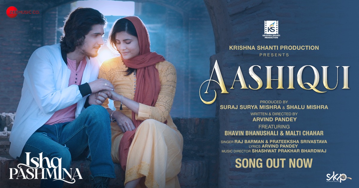 KrishnaShantiP1's tweet photo. #ISHQPASHMINA MOVIE The brand-new song "Aashiqui" will  make you fall in love all over again .SONG OUT Now 📣🎉🎉

#IshqPashmina | Bhavin Bhanushali | Malti Chahar | Zarina Wahab |Brijendra Kala https://t.co/prWt04yfE7